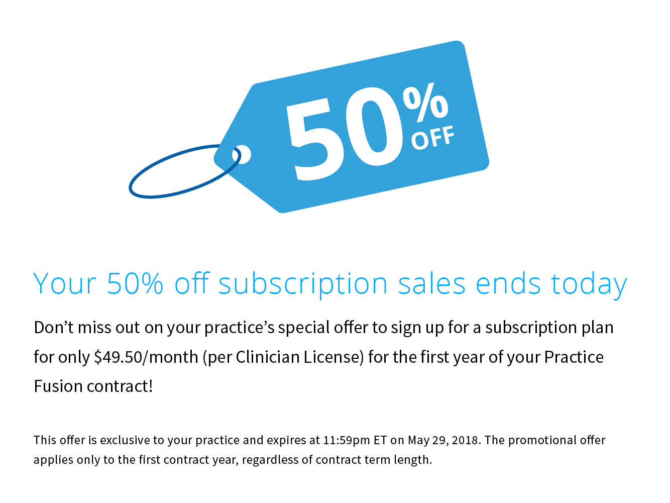 Don't miss out on your practice's special offer to sign up for a subscription plan for only $49.50/month (per Clinician License) for the first year of your Practice Fusion contract!
