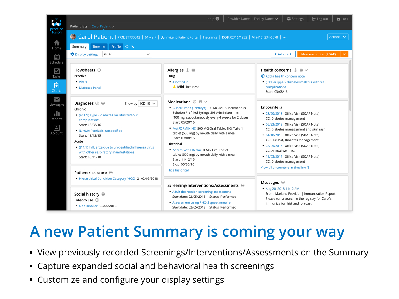 View previously recorded Screening/Interventions/Assessments on the Summary - Capture expanded social and behavioral health screenings - Customize and configure your display settings