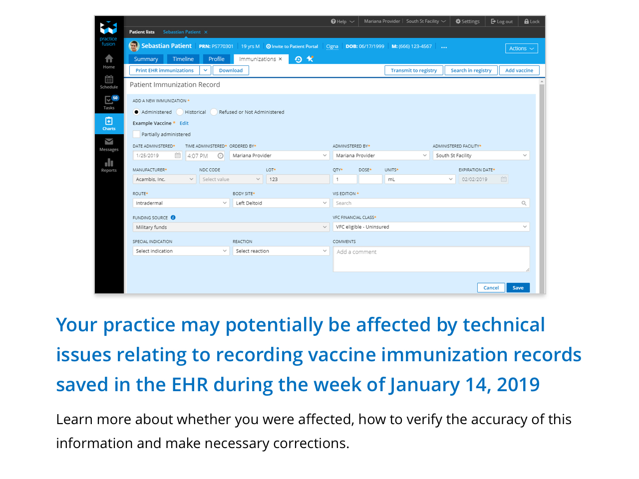 Your practice may potentially be affected by technical issues relating to recording vaccine immunization records saved in the EHR during the week of January 14, 2019